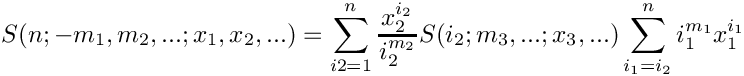 \[
   S(n;-m_1,m_2,...;x_1,x_2,...) =
      \sum\limits_{i2=1}^n \frac{x_2^{i_2}}{i_2^{m_2}} S(i_2;m_3,...;x_3,...) 
       \sum\limits_{i_1=i_2}^n i_1^{m_1} x_1^{i_1}
\]