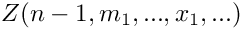 $Z(n-1,m_1,...,x_1,...)$