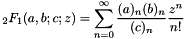 \[ {}_2F_1(a,b;c;z) = \sum\limits_{n=0}^\infty \frac{(a)_n (b)_n}{(c)_n} \frac{z^n}{n!} \]
