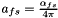 $ a_{fs} = \frac{\alpha_{fs}}{4\pi}$